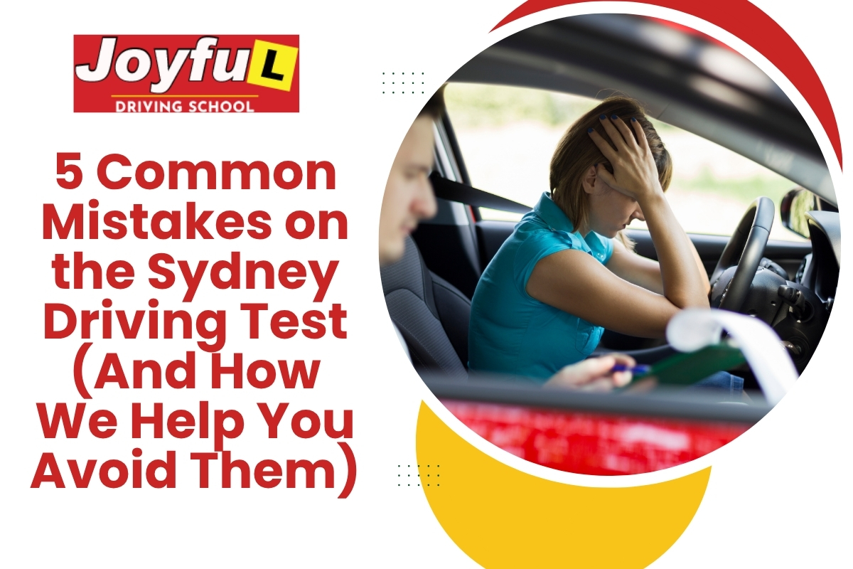 5 Common Mistakes on the Sydney Driving Test (And How We Help You Avoid Them)